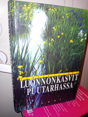 Alanko  : Luonnonkasvit puutarhassa ( SIS POSTIKULU  )