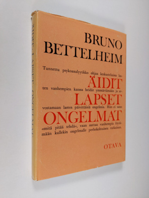 Bruno Bettelheim : Äidit, lapset ja ongelmat
