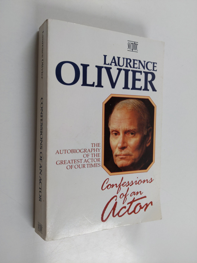 Laurence Olivier : Confessions of an Actor