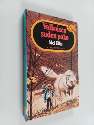 Mel Ellis : Valkoisen suden pako