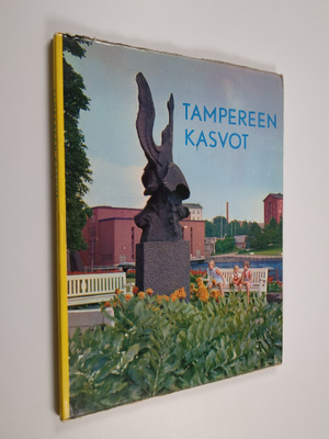 E. M. Staf : Tampereen kasvot : kuvateos sinisten järvien...