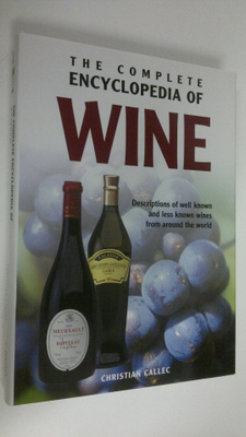 Christian Callec : The complete encyclopedia of wine : de...