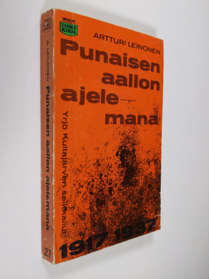 Artturi Leinonen : Punaisen aallon ajelemana : Yrjö Kulta...
