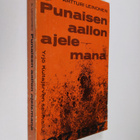 Artturi Leinonen : Punaisen aallon ajelemana : Yrjö Kulta... - pikkukuva 1