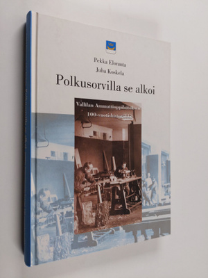Polkusorvilla se alkoi : Vallilan ammattioppilaitoksen 10...
