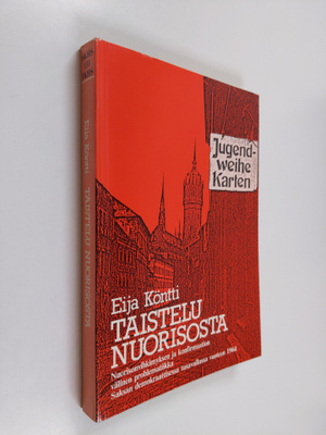 Eija Köntti : Taistelu nuorisosta : nuorisonvihkimyksen j...
