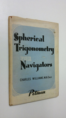 Charles Williams : Spherical trigonometry for navigators