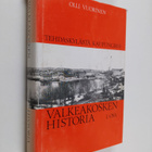 Olli Vuorinen : Valkeakosken historia 1 : Tehdaskylästä k... - pikkukuva 1