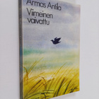 Armas Antila : Viimeinen vaivattu - kokoelma kertomuksia - pikkukuva 1