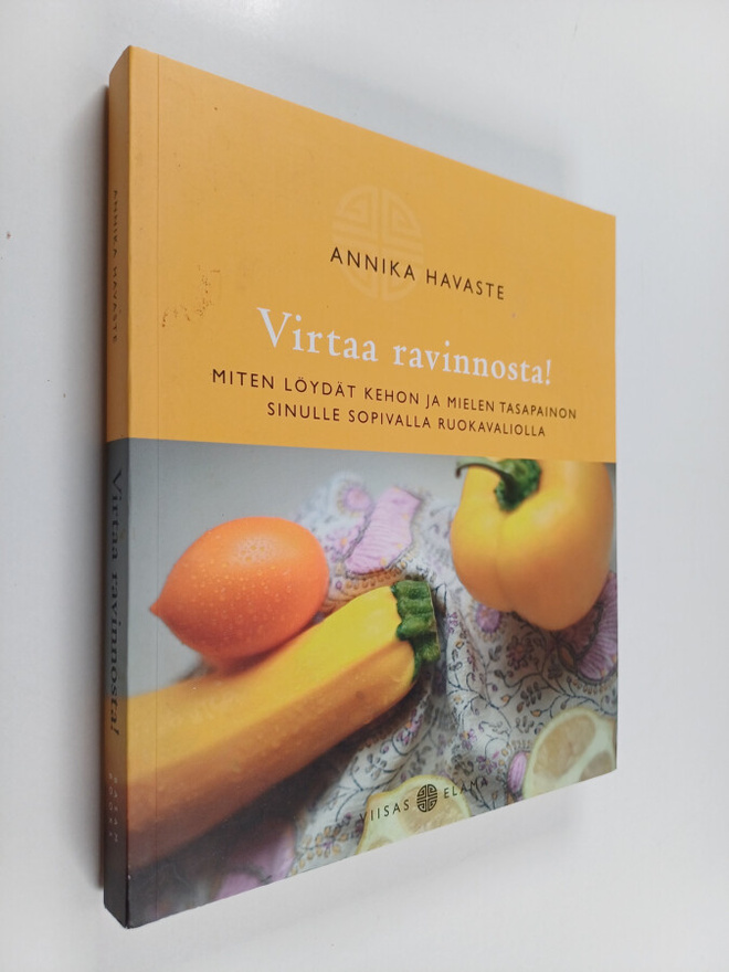 Annika Havaste : Virtaa ravinnosta! Miten löydät kehon ja...