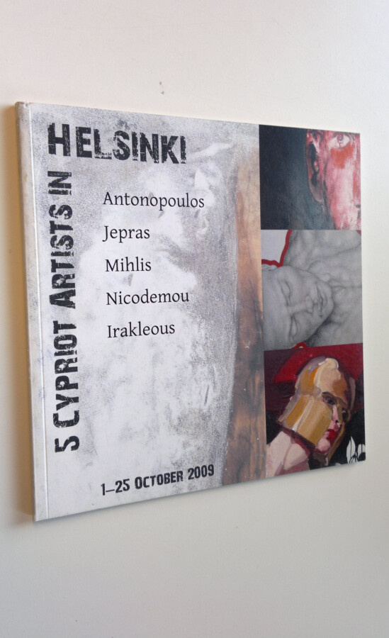 5 Cypriot Artists in Helsinki 1-25 October 2009 : Antonop...
