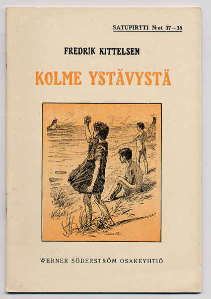 Kittelsen, Fredrik: Kolme ystävystä (1.p.,nid.,1922)