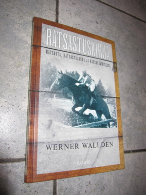 Werner Wallden : RATSASTUSKIRJA ( 2 p. 2001 )