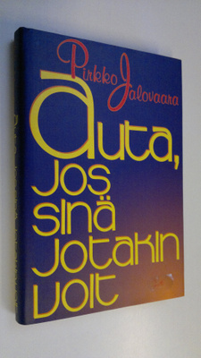 Pirkko Jalovaara : Auta, jos sinä jotakin voit