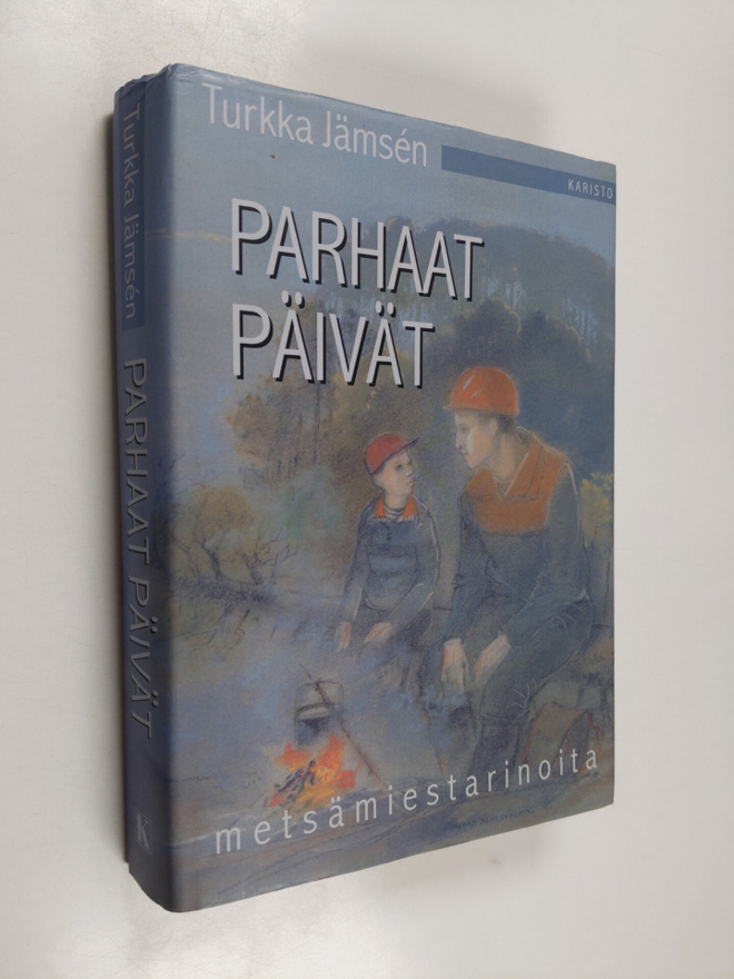 Turkka Jämsen : Parhaat päivät : metsämiestarinoita