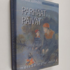 Turkka Jämsen : Parhaat päivät : metsämiestarinoita - pikkukuva 1