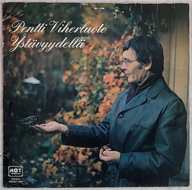 PENTTI VIHERLUOTO: Ystävyydellä – LP 1977, Matti & Teppo ym.