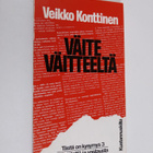 Veikko Konttinen : Väite väitteeltä : 64 väitettä ja vast... - pikkukuva 1