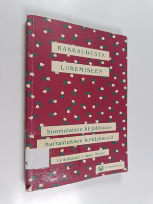 Rakkaudesta lukemiseen : suomalaisen kirjallisuusharrastu...