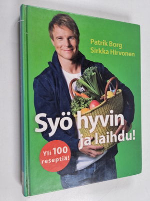 Sirkka Hirvonen ym. : Syö hyvin ja laihdu!