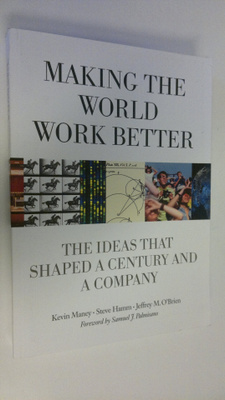 Kevin Maney : Making the World work better : The ideas th...