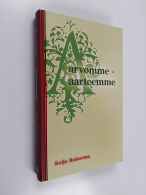 Keijo Rainerma : Arvomme - aarteemme