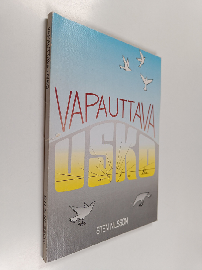Sten Nilsson : Vapauttava usko
