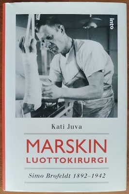 Kati Juva: Marskin luottokirurgi - Simo Brofeldt 1892-1942