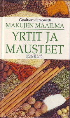 Yrtit ja mausteet - Makujen maailma