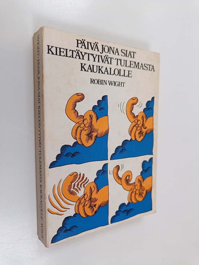 Robin Wight : Päivä jona siat kieltäytyivät tulemasta kau...
