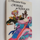 Marjatta Kilpi : Aurora ja rakkaus - pikkukuva 1