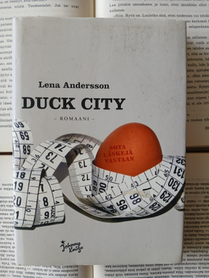 Lena Andersson - Duck City: romaani (sid.)