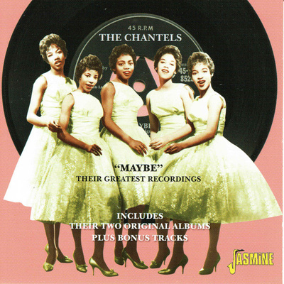 THE CHANTELS:MAYBE-THEIR CREATEST RECORDINGS CD