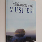 Hiljaisuudesta nousi musiikki : Suomen yleisten kirjastoj... - pikkukuva 1