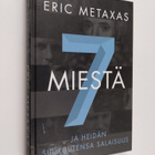 Eric Metaxas : 7 miestä ja heidän suuruutensa salaisuus - pikkukuva 1