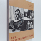 Niilo Teerijoki ym. : Kemi teatterikaupunkina 1 : 1885-1953 - pikkukuva 1
