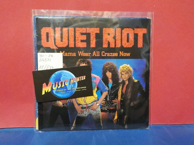 QUIET RIOT - MAMA WEER ALL CRAZEE NOW M/EX+ HOL -84 7"