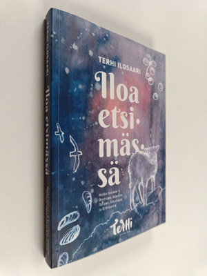 Terhi Ilosaari : Iloa etsimässä : matka mieleen & Bosniaa...