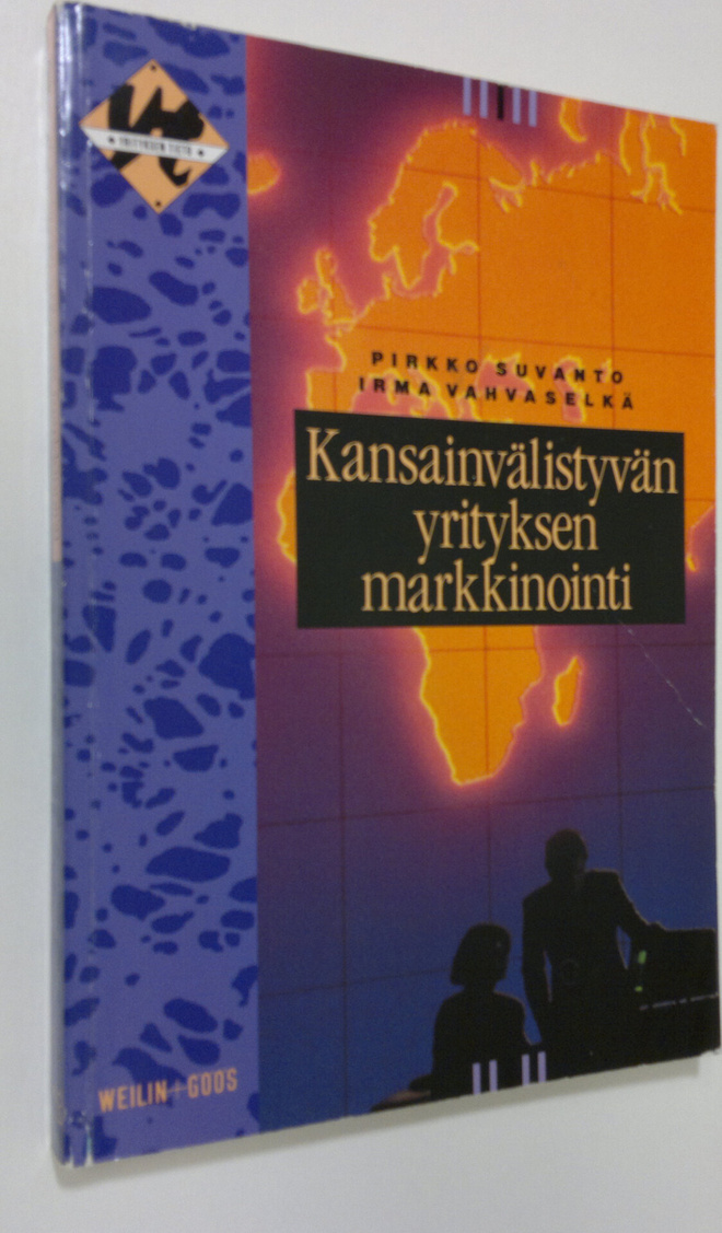 Pirkko Suvanto : Kansainvälistyvän yrityksen markkinointi