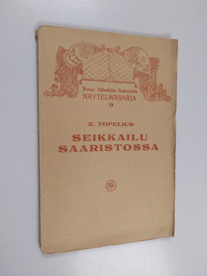 Z. Topelius : Seikkailu saaristossa : laulunsekainen huvi...