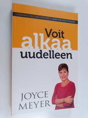Joyce Meyer : Voit alkaa uudelleen