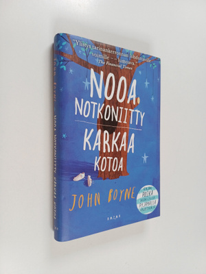 John Boyne : Nooa Notkoniitty karkaa kotoa (signeerattu)