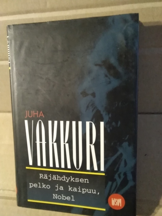 Juha Vakkuri: Räjähdyksen pelko ja kaipuu, Nobel