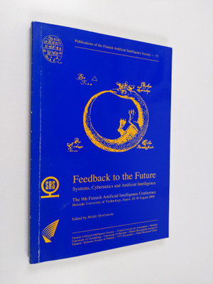 Feedback to the future : Systems, Cybernetics and artific...