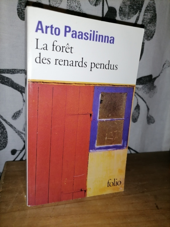 Arto Paasilinna - La foret des renards pendus - Folio 2010