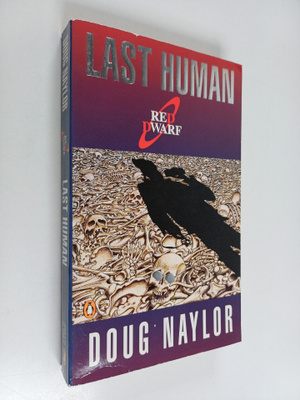 Doug Naylor : Last Human