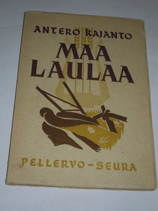Antero Kajanto / Pellervo-seura : Maa Laulaa