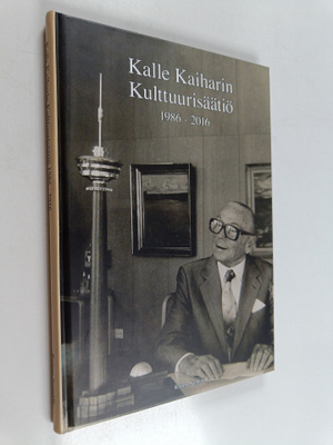 Raimo Seppälä : Kalle Kaiharin Kulttuurisäätiö 1986-2016 ...