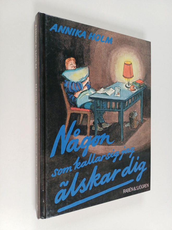 Annika Holm : Någon som kallar sig jag älskar dig