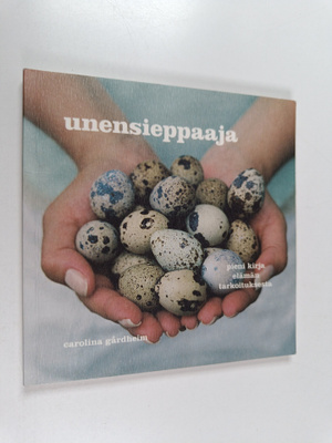 Carolina Gårdheim : Unensieppaaja